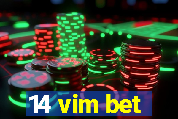 14 vim bet